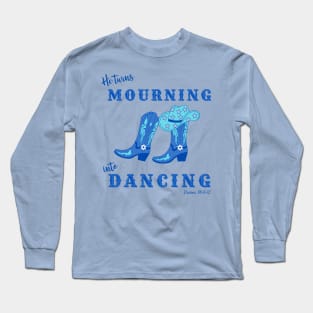 Christian Mourning Into Dancing Psalms 30 Long Sleeve T-Shirt